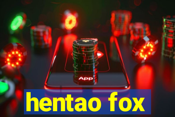 hentao fox